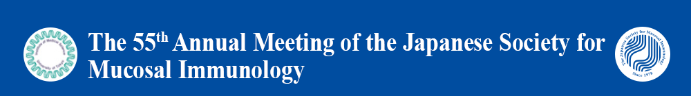 The 55th Annual Meeting of the Japanese Society for Mucosal Immunology